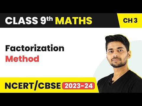 Factorization Method - Factorization of Polynomials | Class 9 Maths
