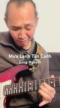 Mưa Lạnh Tàn Canh-St Vũ Thanh-Electric Guitar-Dũng Nguyễn