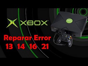 Reparar error 13 14 16 21 de un Xbox clásico