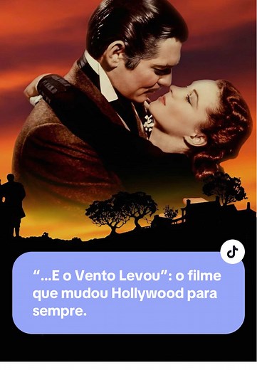 E o Vento Levou: O Filme que Mudou Hollywood