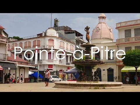 Pointe-à-Ptre, Guadeloupe - 4K UHD - Virtual Trip