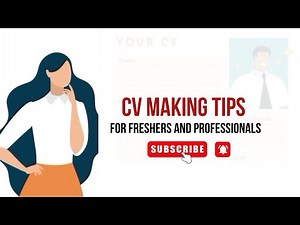 CV Making Tips for Freshers and Professionals