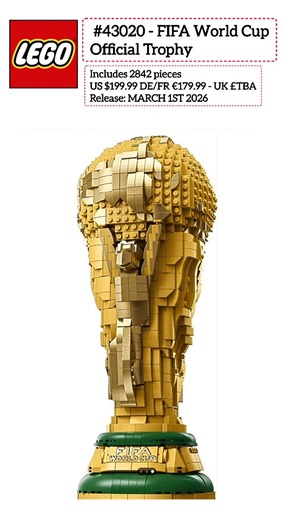 #Lego New Set - #43020 - FIFA #World Cup Official Trophy (12 ) Includes 2842 pieces US $199.99 DE/FR €179.99 - UK £TBA Release: MARCH 1ST 2026 | Lego Mania