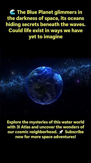 Secrets of the Blue Planet 🌊 | Cosmic Discoveries | 3I Atlas