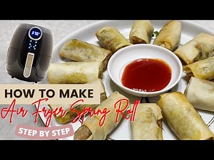Get Perfectly Crisp Air Fryer Spring Rolls in Minutes (homemade & healthy)