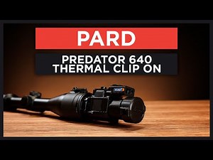 Pard Predator 640 Thermal Clip On