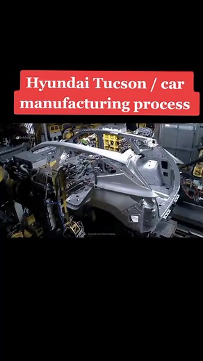 Hyundai Tucson Car Manufacturing Process Explained