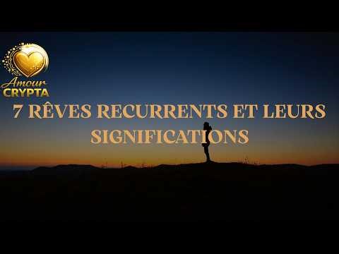 7 Rêves récurrents, pourquoi ils sont répétés et ce qu'ils signifient