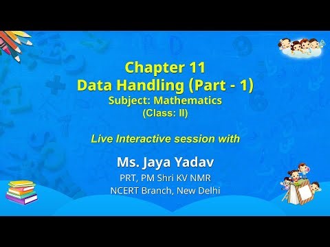 NCERT Chapter 11 Data Handling (Part - 1) Subject: Mathematics Class: II Live