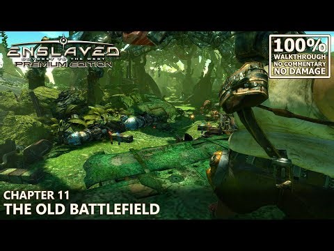 [Enslaved: Odyssey to the West] 100% Walkthrough (Hard/No Damage) | 11.Ch.11: The Old Battlefield