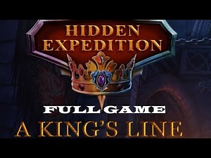 HIDDEN EXPEDITION A KING'S LINE COLLECTOR'S EDITION FULL GAME Complete walkthrough gameplay + BONUS