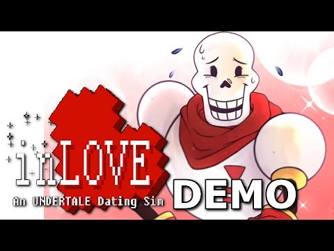 InLOVE: An Undertale Dating Sim - DATING PAPYRUS (Demo/Fangame), Manly Let's Play