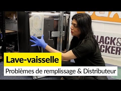 Résoudre les Problèmes de Remplissage et de Distributeur d'un Lave-Vaisselle