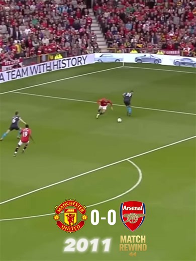 Manchester United vs Arsenal premier league 2011 #manutd #arsenal #highlight #fyp #premierleague