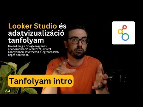 Intro - 00 - Looker Studio és adatvizualizáció tanfolyam | Török Balázs