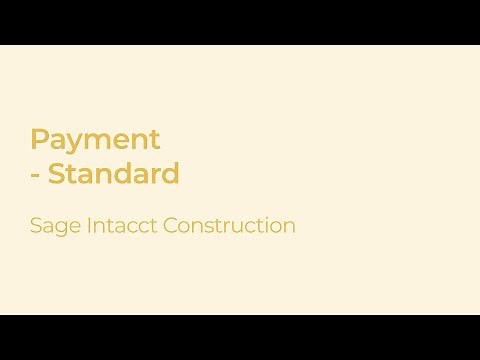 How to Pay Bills with Standard Payment Methods in Sage Intacct Construction