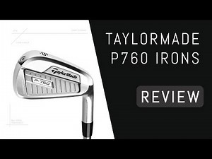 Taylormade P760 Irons Review