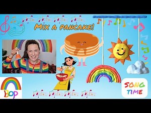 Mix A Pancake Song! | Bop Time | Song Time | Music in the Classroom | Preschool | Nursery