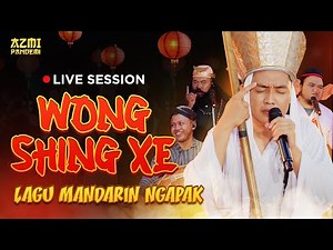 Wong Shing Xe - AZMI PANDEMI (OFFICIAL LIVE MUSIC) | Lagu Mandarin Ngapak !!!