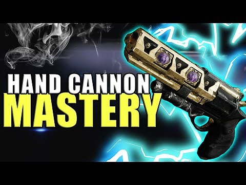 HAND CANNON MASTERY GUIDE (Destiny 2 PvP)
