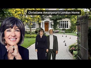 Christiane Amanpour’s London Home — Global Journalism, War Reporting Legacy, and Elite Media Life