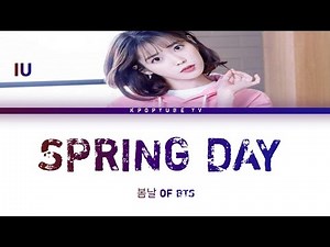 IU (아이유) - Spring Day (봄날) Of BTS (Han|Rom|Eng|가사)