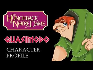 Quasimodo from The Hunchback of Notre Dame Character Profile