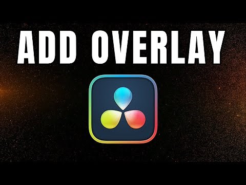 How to Overlay in Davinci Resolve | Davinci Resolve 19 Tutorial