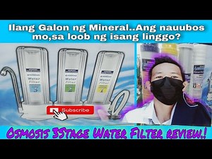 ILANG GALON NG #MINERAL WATER ANG NAUUBOS MO SA ISANG LINGGO?OSMOSIS 3 STAGE WATER FILTER REVIEW!