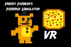 Freddy Fazbear's Pizzeria Simulator VR by Yu Ro