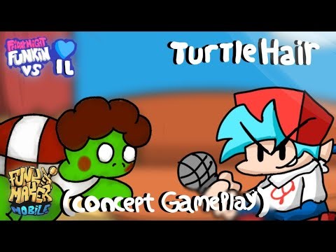 TURTLE HAIR Gameplay Concept | FNF VS IL 💙