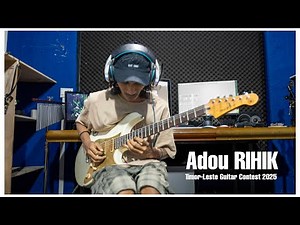 Adou RIHIK Edisaun 1° Timor-Leste Guitar Solo Contest 2025 #Timor_LesteGuitarContest2025