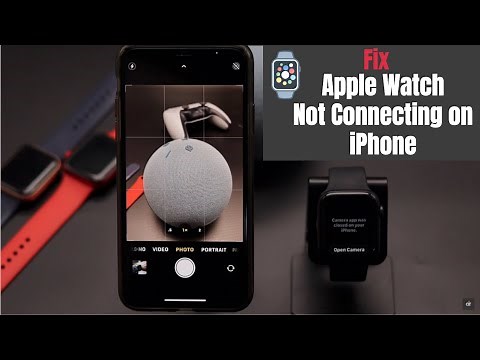 Apple Watch Camera not Connecting to iPhone & How to Fix
