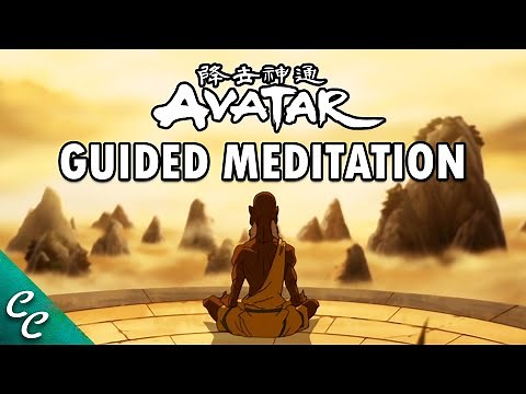 Guided Meditation with Guru Pathik (Avatar: The Last Airbender)
