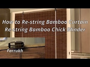 How to Restring Bamboo Curtain / Restring Bamboo Chick Blinder / Change Rope on a Roll Up Blind
