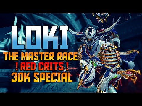 [WARFRAME] LOKI The Master Race - Red Crits - 30k SPECIAL!
