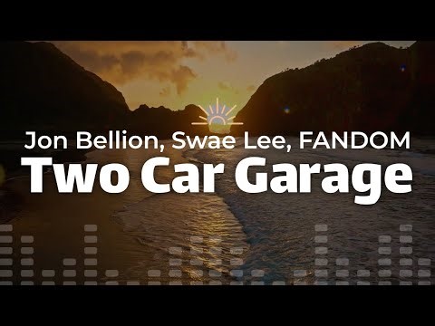 Jon Bellion, Swae Lee, FANDOM – Two Car Garage (Lyrics)