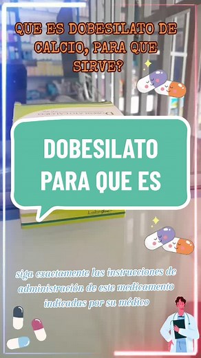 Dobesilato de Calcio: Beneficios y Uso Correcto del Medicamento