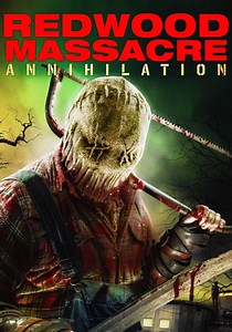 Redwood Massacre: Annihilation - película: Ver online