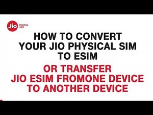 How to Convert your Jio physical SIM to esim or transfer Jio eSIM from one Device to Another Device
