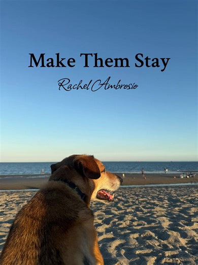 Make Them Stay: A Heartfelt Poem About Dog Love