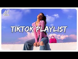 Tiktok songs playlist that is actually good ~ Tiktok songs playlist
