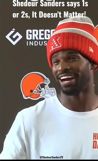 Shedeur Sanders says 1s or 2s, It Doesn’t Matter!