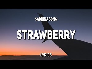 Sabrina Song - Strawberry (Lyrics)