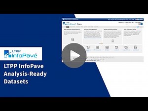 FHWA LTPP InfoPave™: Analysis Ready Datasets Introduction Video