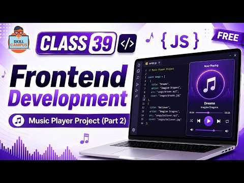 Don't Miss This: Advanced Music Player Logic | Frontend Dev Class 39