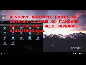 Criando um pendrive bootável com o (RUFUS). PRIME OS 86 bits pelo pendrive. ATUALIZADO 2020.