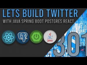 Lets Build Twitter From the Ground Up: Episode 301 || Java, Spring Boot, PostgreSQL and React