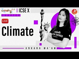 Climate | ICSE Class 10 Geography | Social Science | Umang Series | SST Vedantu Class 9 and 10