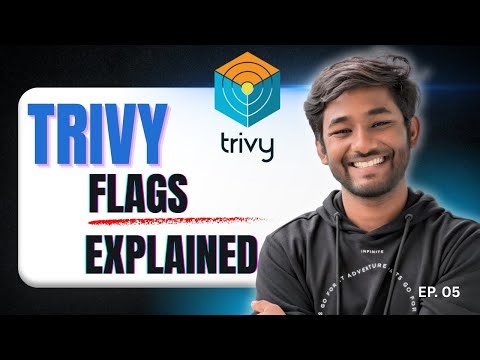 Trivy EP05 |Trivy Flags Explained | Full Guide with Commands & Real Output